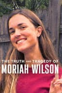 The Truth and Tragedy of Moriah Wilson