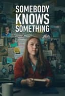 Somebody Knows Something